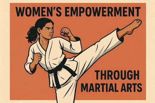 Women’s Empowerment Through Martial Arts